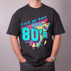 Take Me Back To The 80's T-shirt Premium Unisex Oversize
